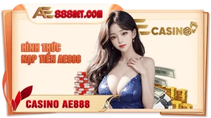 Chi tiết từng hình thức nạp tiền AE888 hiện có